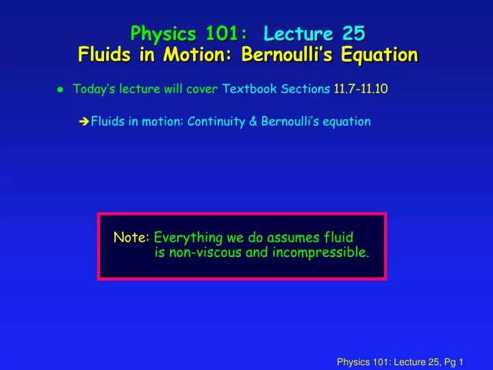 physics 101 lecture 25 fluids in motion bernoulli s equation