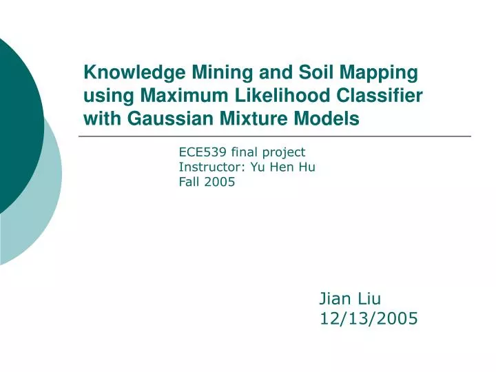 knowledge mining and soil mapping using maximum likelihood classifier with gaussian mixture models