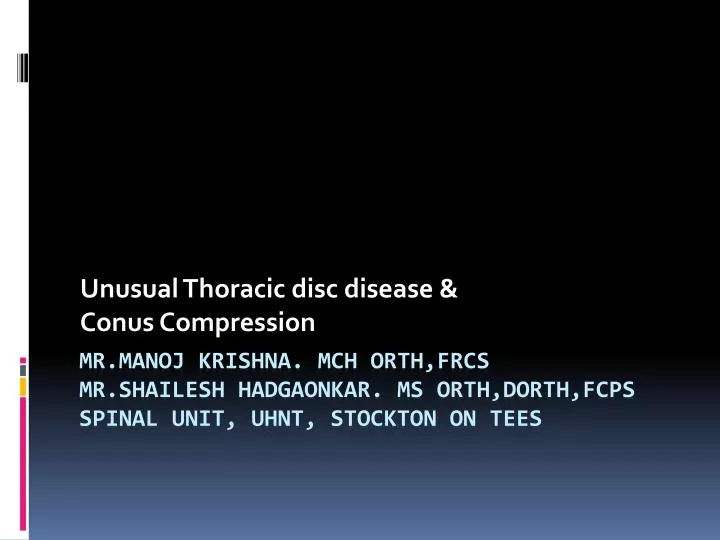unusual thoracic disc disease conus compression