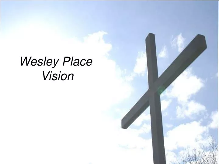 wesley place vision