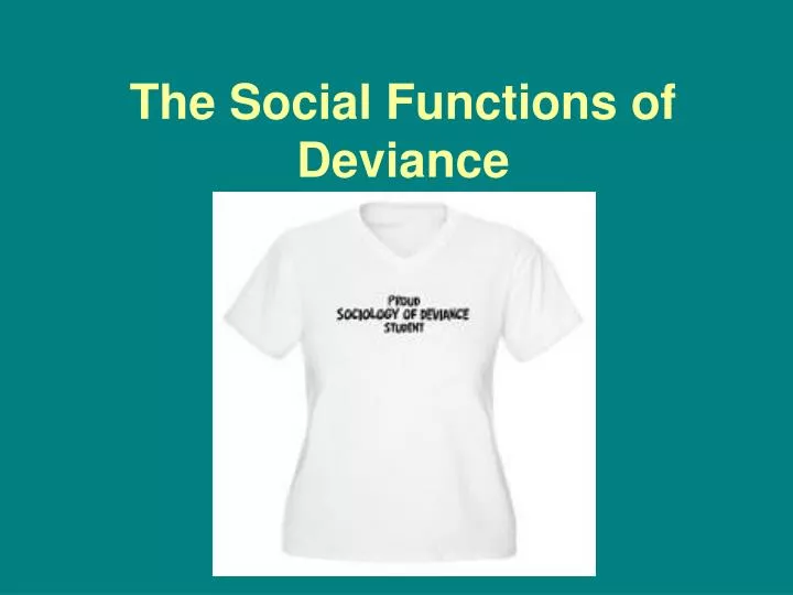 the social functions of deviance