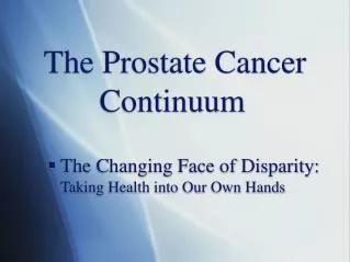 The Prostate Cancer Continuum