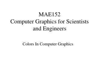 MAE152 Computer Graphics for Scientists and Engineers