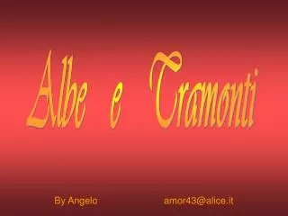 by angelo amor43@alice it
