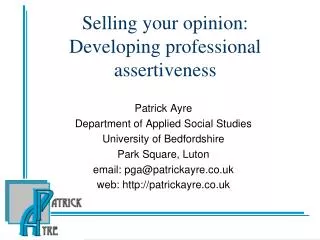 Selling your opinion: Developing professional assertiveness