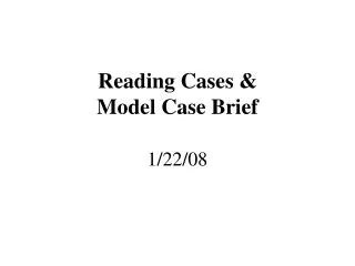 Reading Cases &amp; Model Case Brief