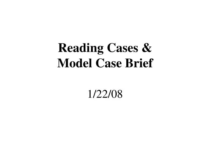 reading cases model case brief