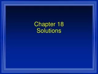 Chapter 18 Solutions