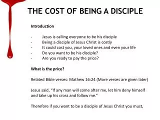 THE COST OF BEING A DISCIPLE
