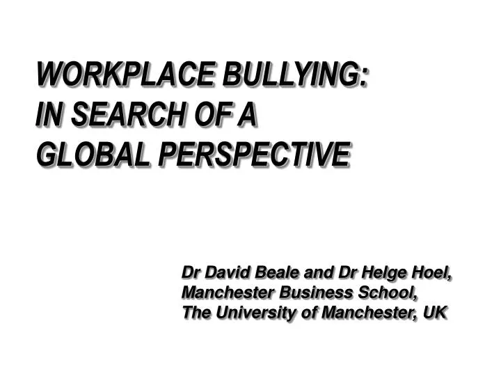 workplace bullying in search of a global perspective