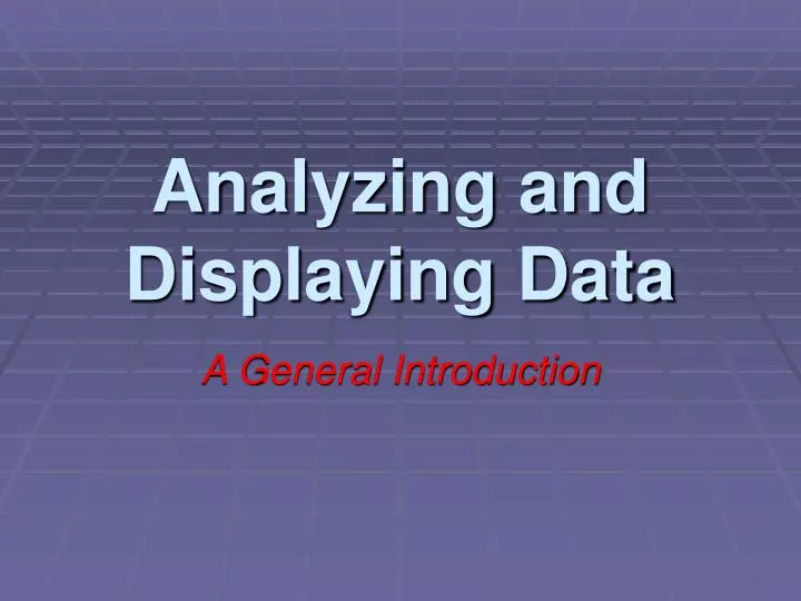 analyzing and displaying data