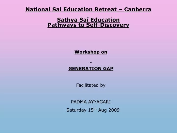 national sai education retreat canberra sathya sai education pathways to self discovery