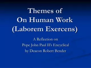 Themes of On Human Work (Laborem Exercens)