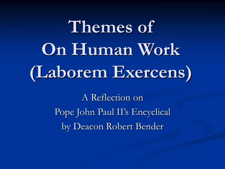 themes of on human work laborem exercens