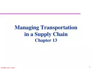 Managing Transportation in a Supply Chain Chapter 13