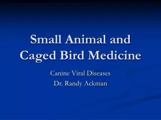 Small Animal and Caged Bird Medicine