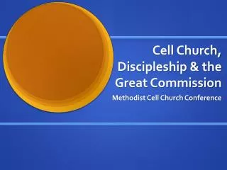 Cell Church, Discipleship &amp; the Great Commission