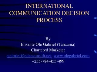 INTERNATIONAL COMMUNICATION DECISION PROCESS