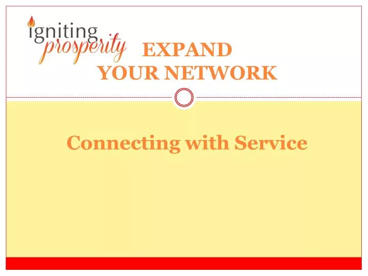 expand your network connecting with service