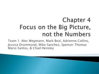 Chapter 4 Focus on the Big Picture, not the Numbers