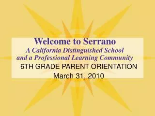 Welcome to Serrano A California Distinguished School and a Professional Learning Community