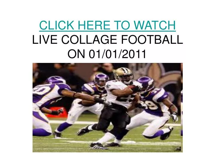 click here to watch live collage football on 01 01 2011