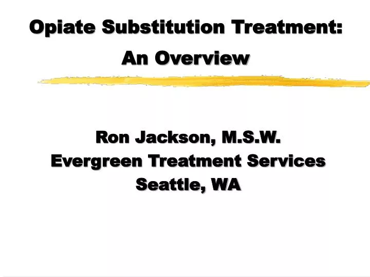 opiate substitution treatment an overview