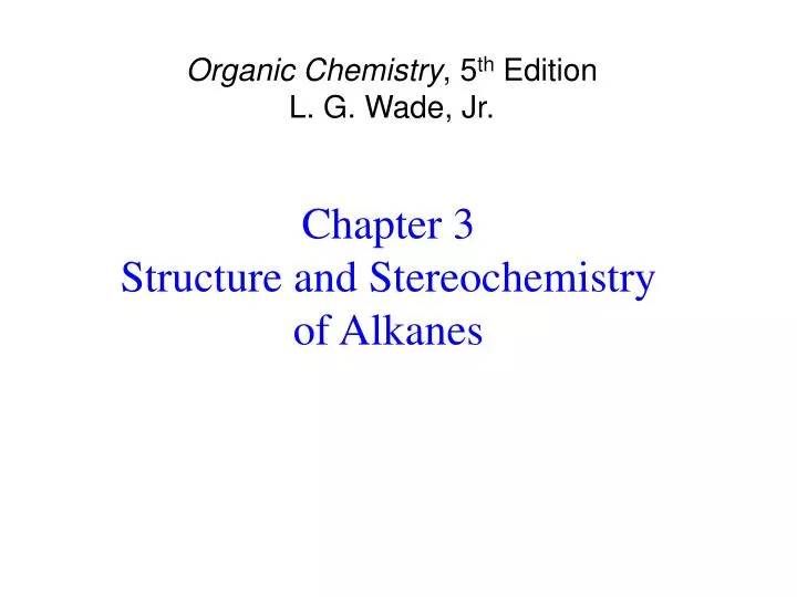 chapter 3 structure and stereochemistry of alkanes