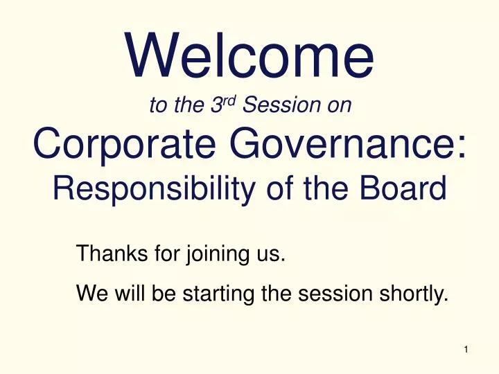 welcome to the 3 rd session on corporate governance responsibility of the board
