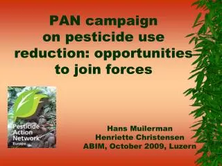 PAN campaign on pesticide use reduction: opportunities to join forces