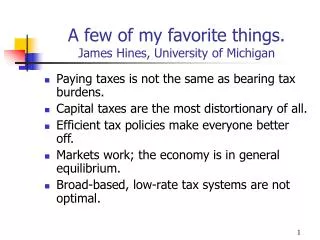 A few of my favorite things. James Hines, University of Michigan