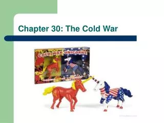 Chapter 30: The Cold War