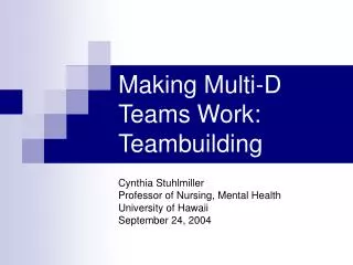 Making Multi-D Teams Work: Teambuilding