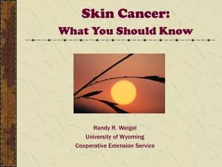 Skin Cancer: What You Should Know