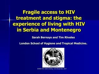 Fragile access to HIV treatment and stigma: the experience of living with HIV in Serbia and Montenegro