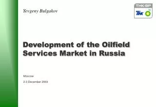 Development of the Oilfield Services Market in Russia