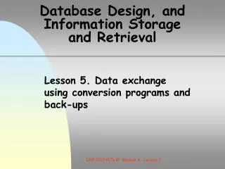 Database Design, and Information Storage and Retrieval
