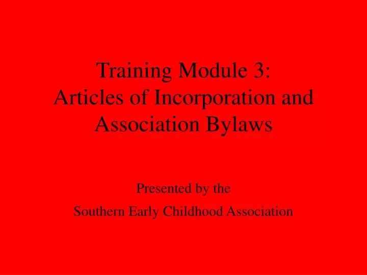 training module 3 articles of incorporation and association bylaws