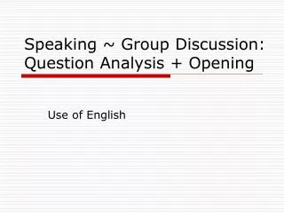 Speaking ~ Group Discussion: Question Analysis + Opening