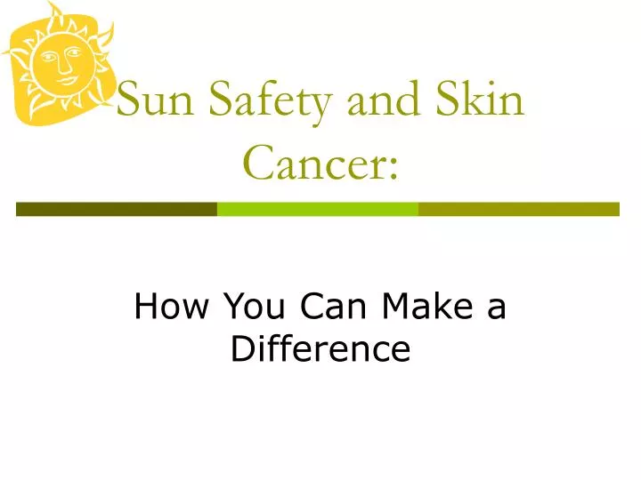 sun safety and skin cancer
