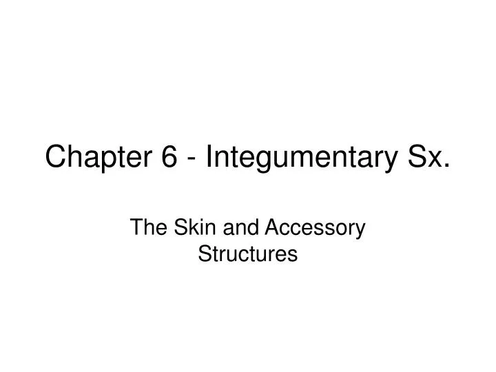 chapter 6 integumentary sx