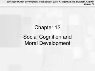 Chapter 13 Social Cognition and Moral Development