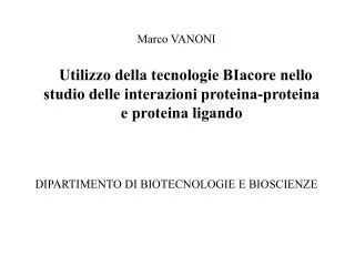Utilizzo della tecnologie BIacore nello studio delle interazioni proteina-proteina e proteina ligando