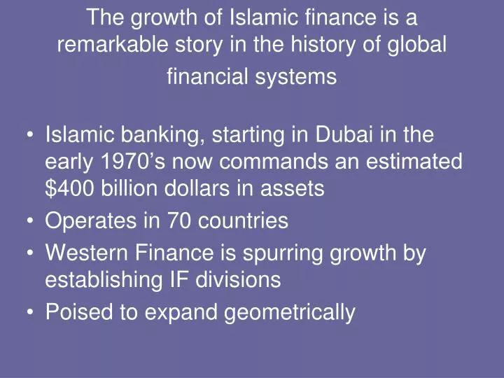 the growth of islamic finance is a remarkable story in the history of global financial systems
