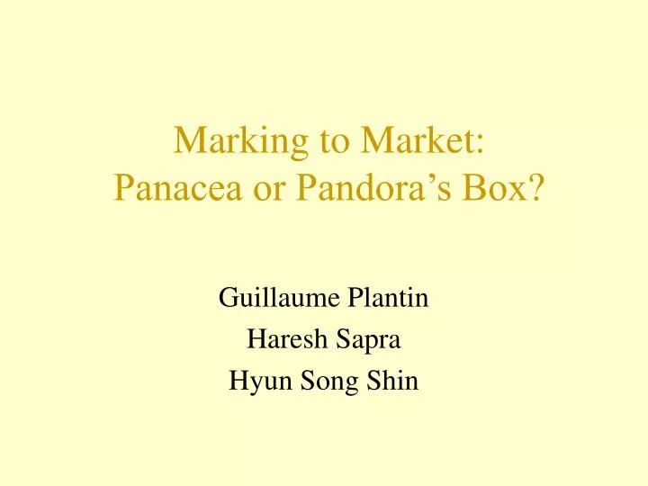 marking to market panacea or pandora s box
