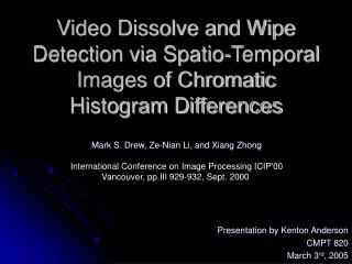 Video Dissolve and Wipe Detection via Spatio-Temporal Images of Chromatic Histogram Differences