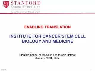 ENABLING TRANSLATION INSTITUTE FOR CANCER/STEM CELL BIOLOGY AND MEDICINE