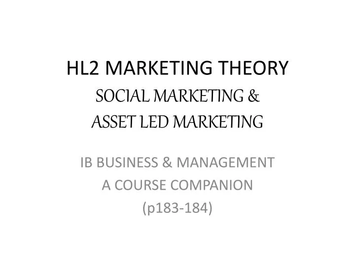 hl2 marketing theory social marketing asset led marketing