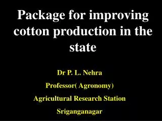 Package for improving cotton production in the state