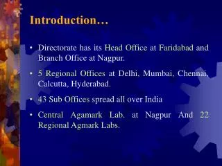 Introduction… Directorate has its Head Office at Faridabad and Branch Office at Nagpur.